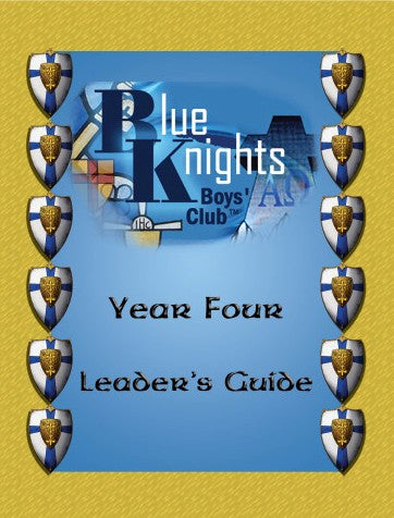 Blue Knights Boys Club Leader’s Guide Year 4