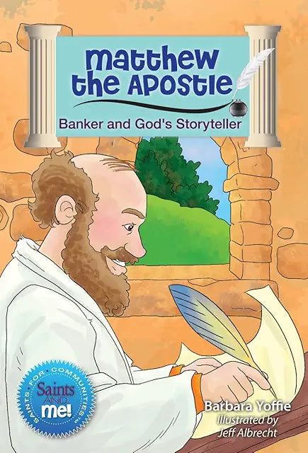 Saints and Me! Matthew the Apostle-Banker and God’s Storyteller