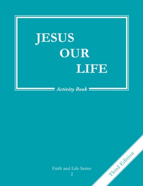 Faith and Life – Grade 2 – Activity Book – Jesus Our Life 3rd edition