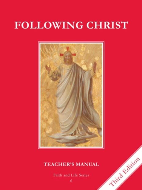 Faith and Life – Grade 6 – Teacher’s Manual – Following Christ, Faith and Life 3rd Edition