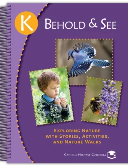 Behold & See K: Exploring Nature with Stories, Activities, and Nature Walks-CHC