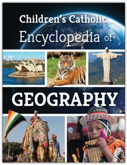 Children's Catholic Encyclopedia of Geography