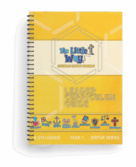 Little Way of Virtue Year 1 Leader Curriculum Guide