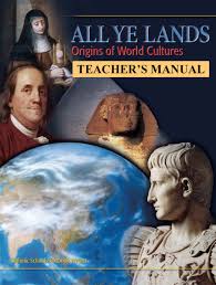 All Ye Lands – World Cultures and Geography – Teacher’s Manual
