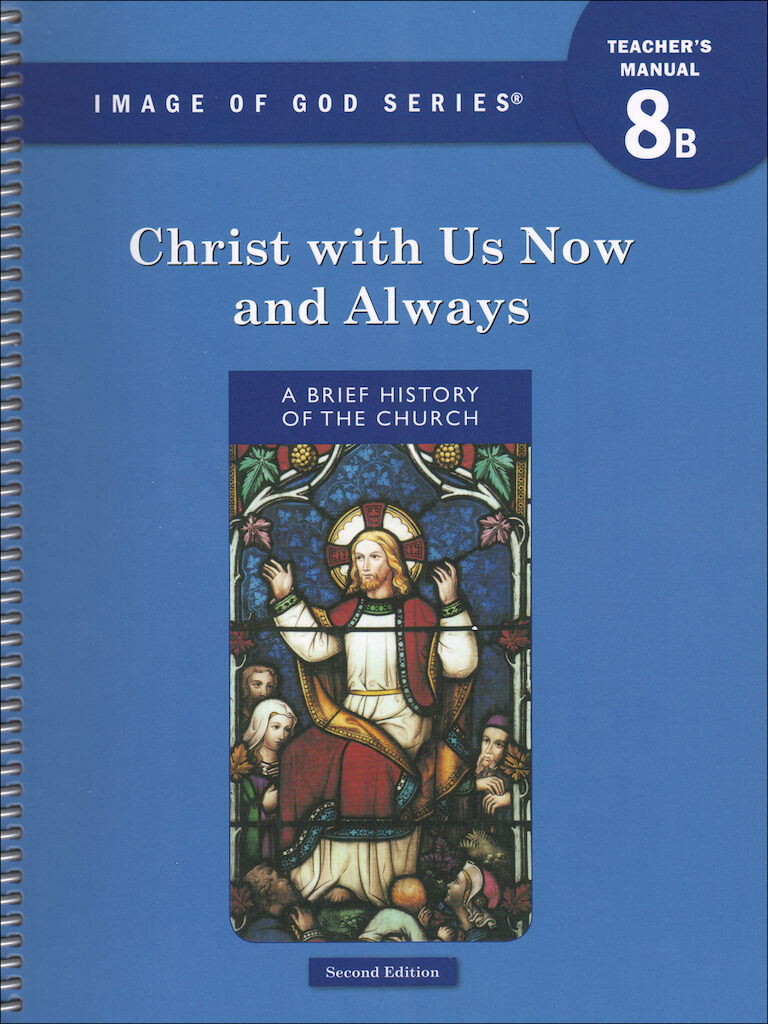 Image of God: Grade 8 Text B Christ with Us Always – Teacher’s Manual, 2nd Edition