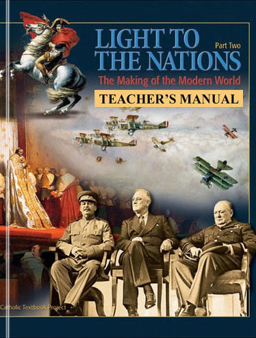 Light to the Nations Part 2 – The Making of the Modern World – Teacher’s Manual