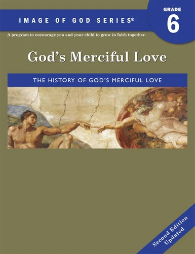 Image of God: Grade 6 God’s Merciful Love, 2nd Edition