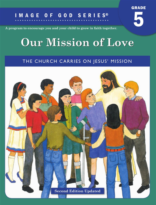 Image of God: Grade 5 Our Mission of Love Updated 2nd Edition