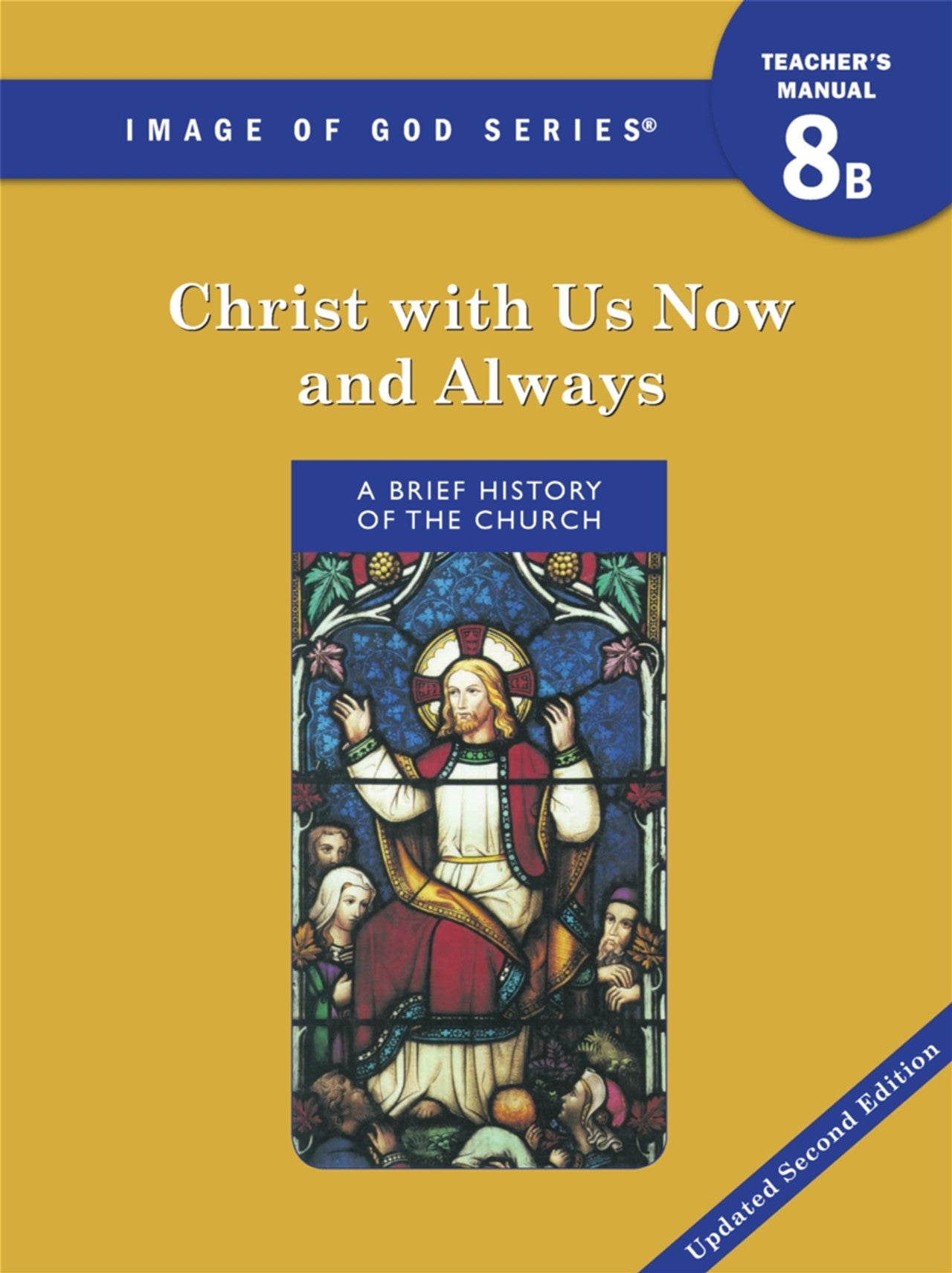 Image of God: Grade 8 Text B Christ with Us Always – Teacher’s Manual Updated 2nd Edition