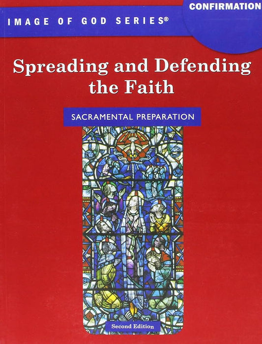 Confirmation: Spreading and Defending the Faith (Image of God), Teacher's Manual