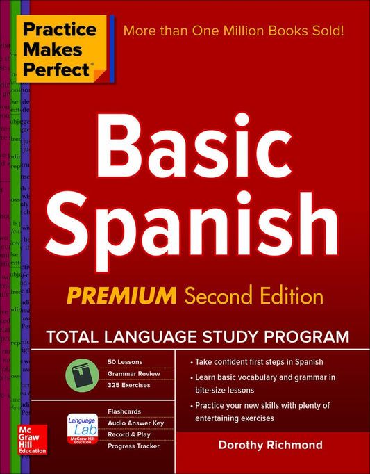 Practice Makes Perfect Basic Spanish, Second Edition: (Beginner) 325 Exercises + Online Flashcard App + 75-minutes of Streaming Audio cover image