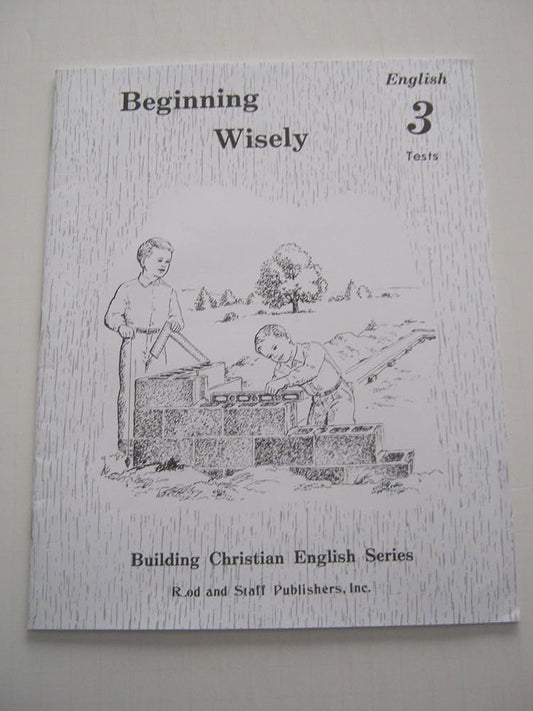 Beginning Wisely English 3 Tests (Rod & Staff Building Christian English Series) cover image