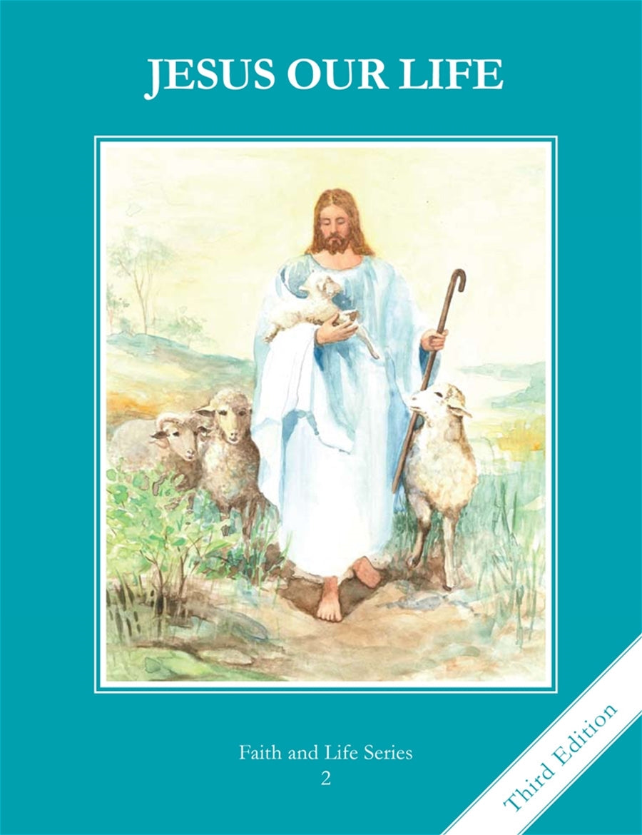 Faith and Life – Grade 2 – Student Book – Jesus Our Life 3rd Edition