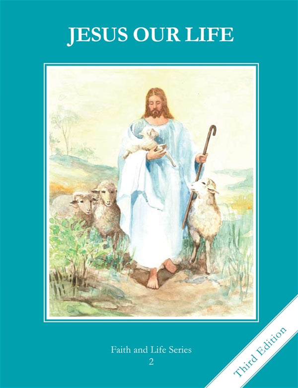 Faith and Life – Grade 2 – Student Book – Jesus Our Life 3rd Edition