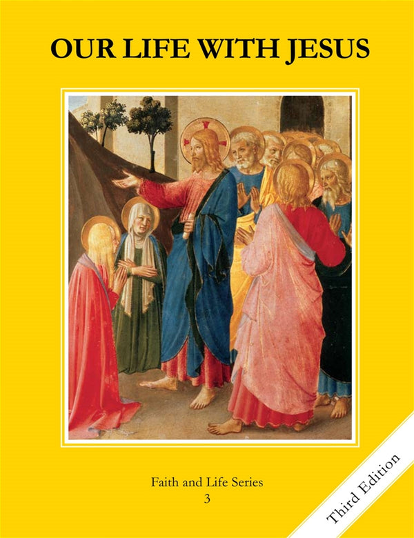 Faith and Life – Grade 3 – Student Text – Our Life With Jesus 3rd Edition