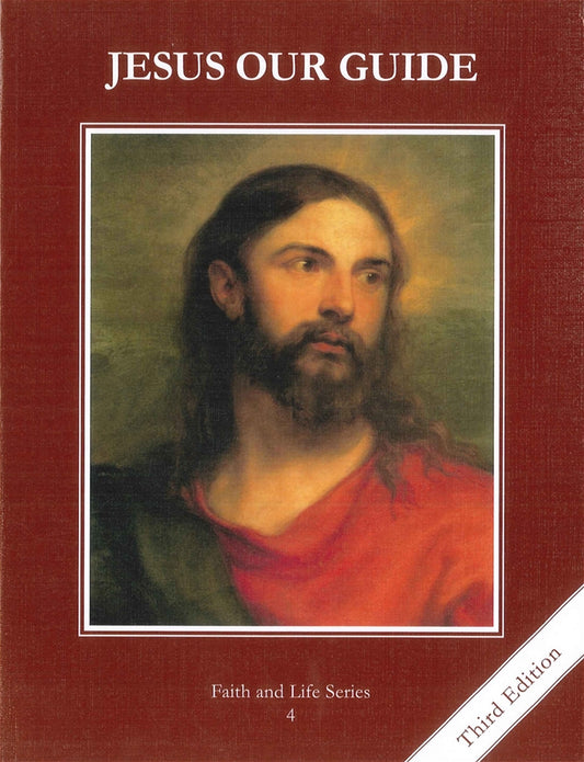 Faith and Life – Grade 4 – Student Text – Jesus Our Guide 3rd Edition