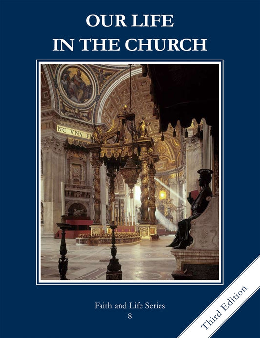 Faith and Life – Grade 8 – Student Text – Our Life in the Church 3rd Edition