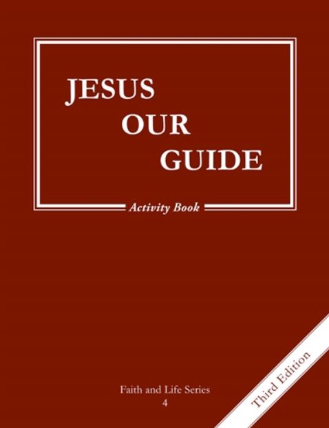 Faith and Life – Grade 4 – Activity Book – Jesus Our Guide 3rd Edition