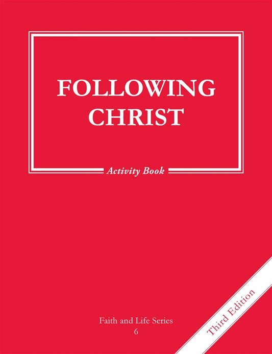 Faith and Life – Grade 6 – Activity Book – Following Christ, Faith and Life 3rd Edition