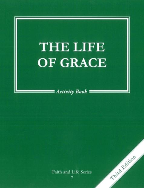 Faith and Life – Grade 7 – Activity Book – The Life of Grace 3rd Edition