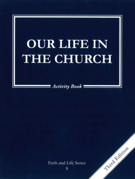 Faith and Life – Grade 8 – Activity Book – Our Life in the Church 3rd Edition