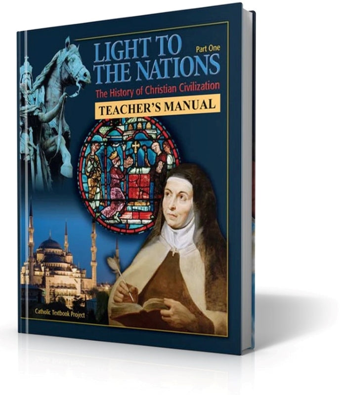 Light to the Nations Part 1 – Development of Christian Civilization – Teacher’s Manual