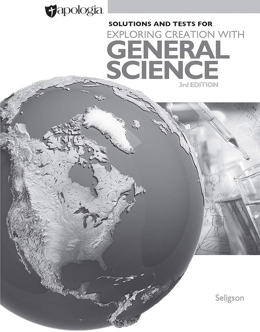 Exploring Creation with General Science 3rd Edition, Solutions and Tests cover image