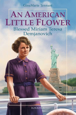 An American Little Flower Blessed Miriam Teresa Demjanovich