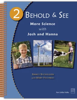 Behold and See Science 2: More Science with Josh and Hanna
