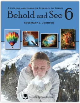 Behold and See Science 6 Student Text