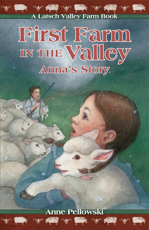 First Farm in the Valley: Anna's Story (Volume 1)