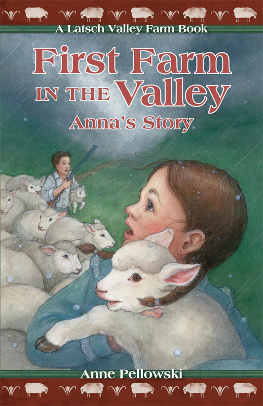 First Farm in the Valley: Anna's Story (Volume 1)