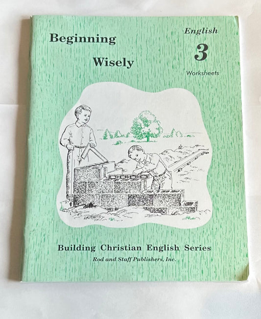 Rod & Staff Beginning Wisely, English 3 Worksheets