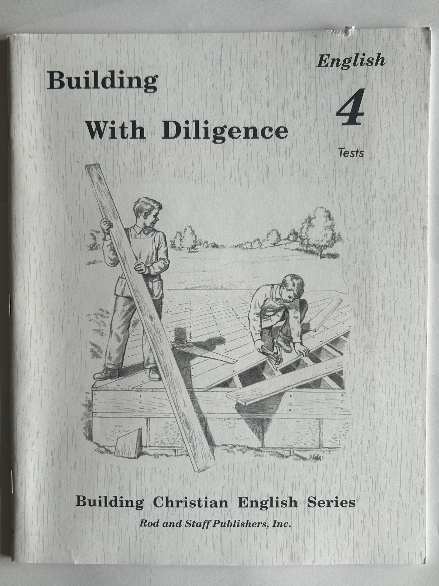 Rod & Staff Building with Diligence English 4 Tests