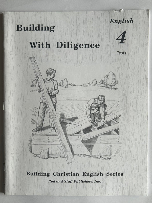 Rod & Staff Building with Diligence English 4 Tests