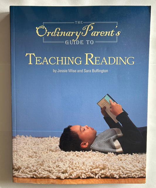 The Ordinary Parent's Guide to Teaching Reading
