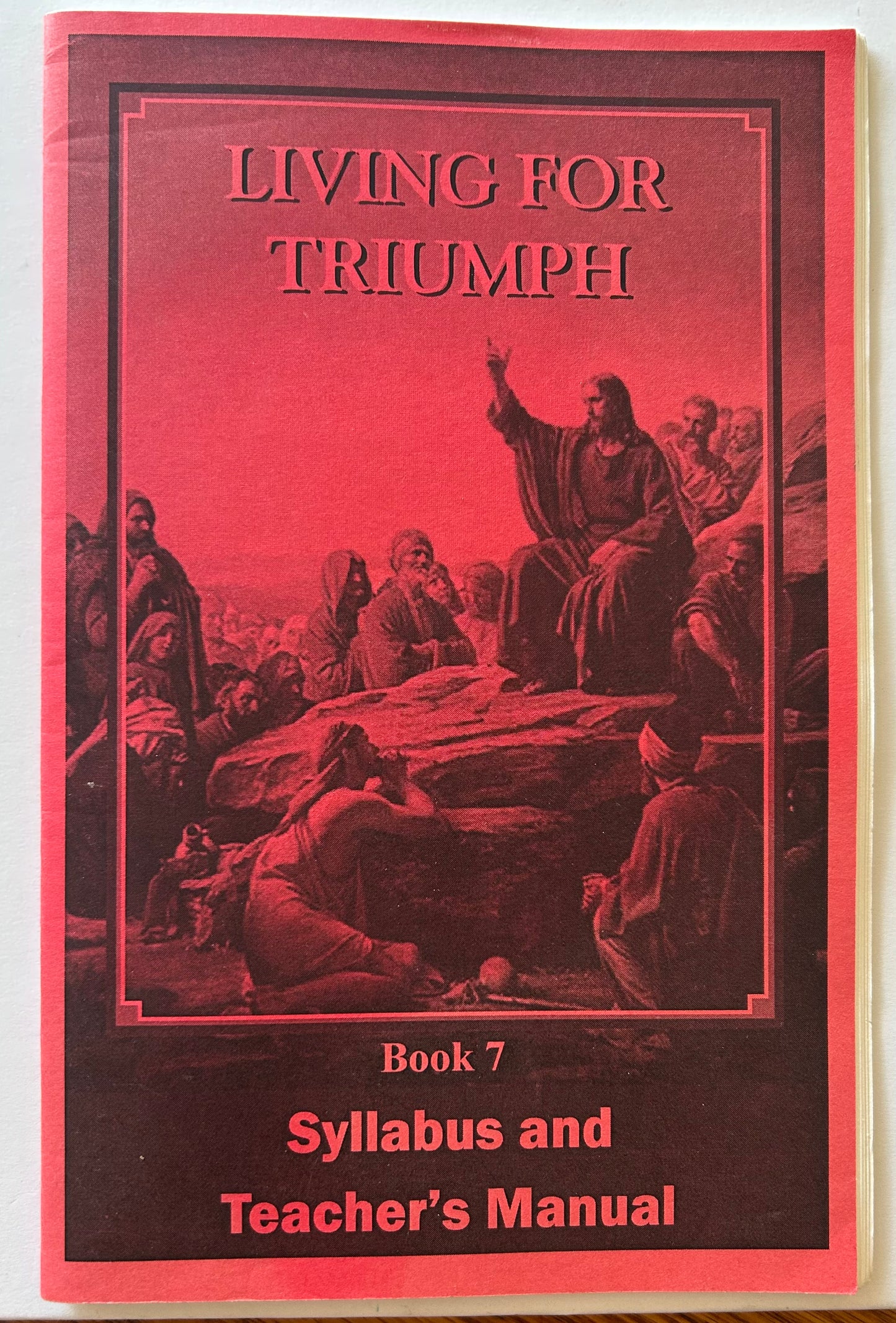 Living for Triumph, Book 7, Syllabus and Teacher's Manual