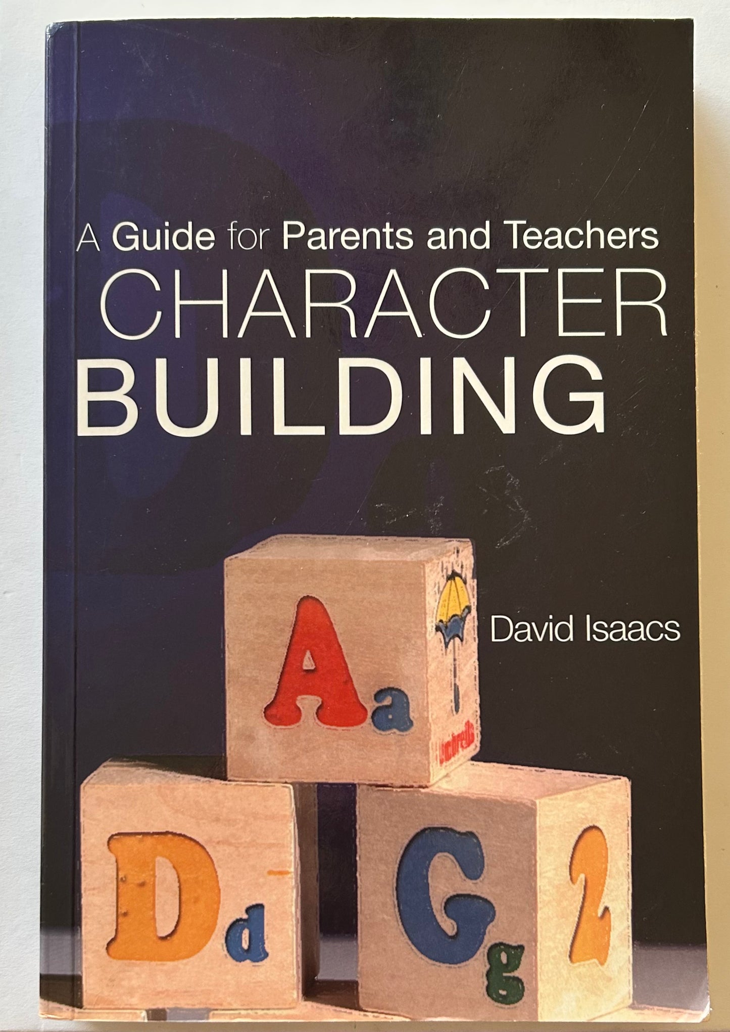 Character Building: A Guide for Parents and Teachers