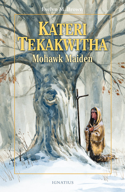 Kateri Tekakwitha, Mohawk Maid