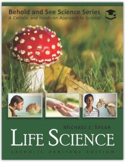 Behold and See: Life Science Catholic Heritage Edition Text