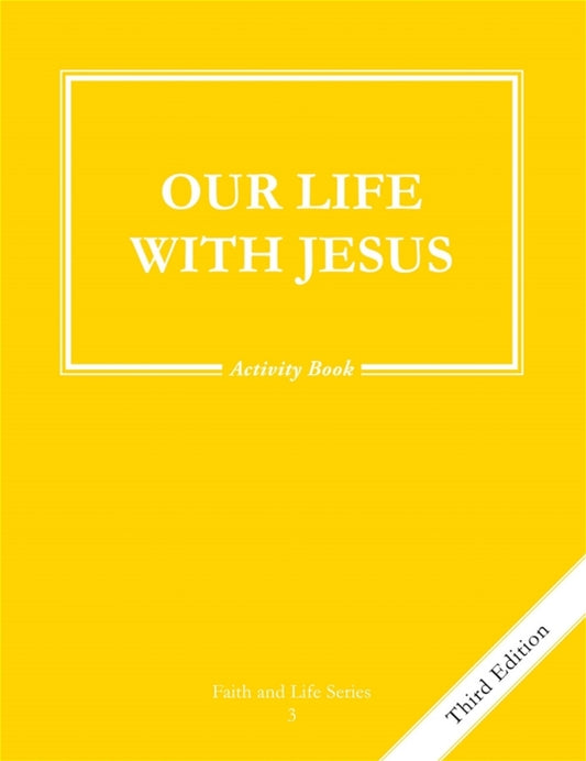 Faith and Life – Grade 3 – Activity Book – Our Life With Jesus 3rd Edition