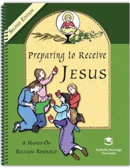 Preparing to Receive Jesus: A Hands-On Religion Resource Textbook