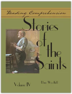 Reading Comprehension: Stories of the Saints Volume 4