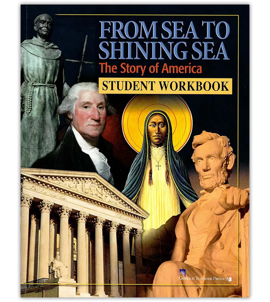 From Sea to Shining Sea – The Story of America – Student Print Workbook