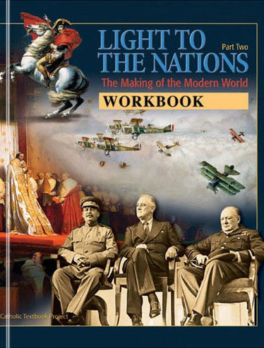 Light to the Nations Part 2 – The Making of the Modern World – Student Workbook (Print)